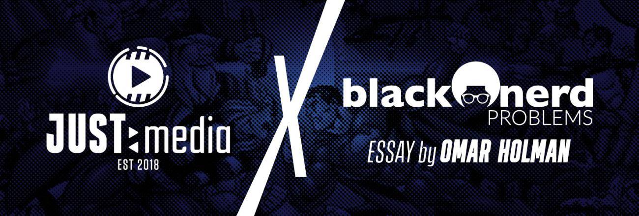 JustMedia x Black Nerd Problems-Banner