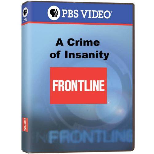 A Crime of Insanity (Frontline)