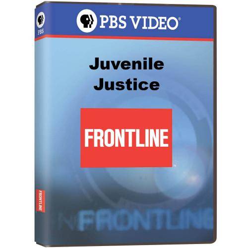 Juvenile Justice: PBS-Frontline