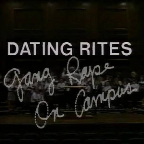 Dating Rights: Gang Rape on Campus