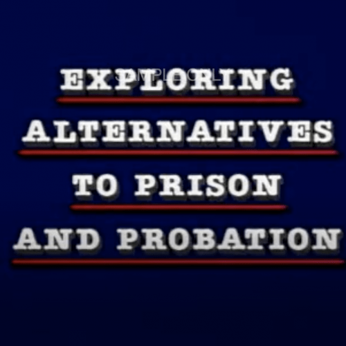 Exploring Alternatives to Prison and Probation