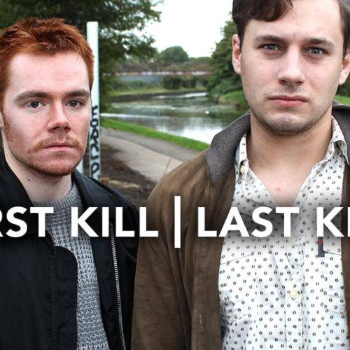 First Kill, Last Kill