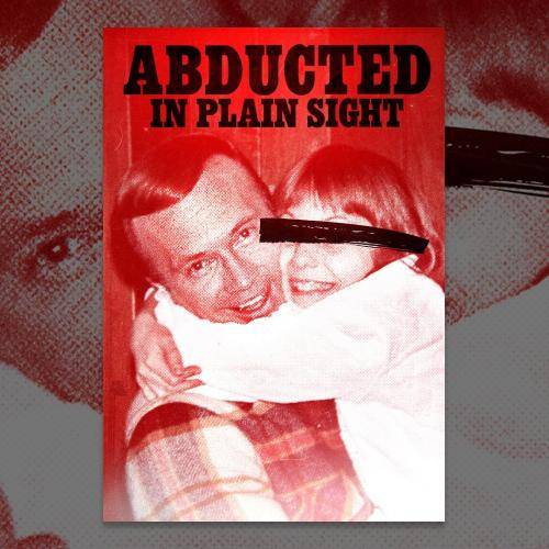 Abducted In Plain Sight